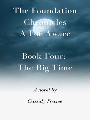 cover image of A For Aware: Book Four: The Big Time